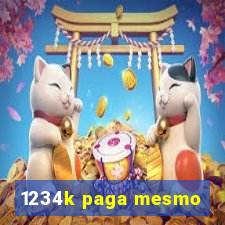 1234k paga mesmo